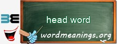 WordMeaning blackboard for head word